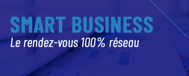 09-07-smart-business-le-rdv-100-reseau